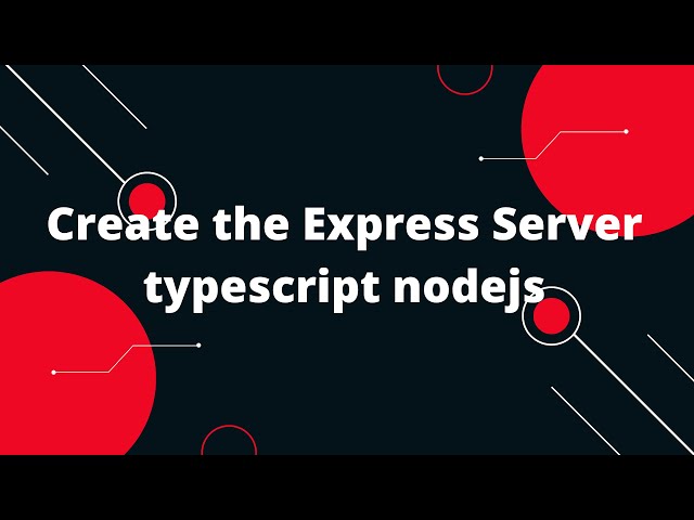 TypeScript with Node.js #3  Create the Express Server typescript nodejs