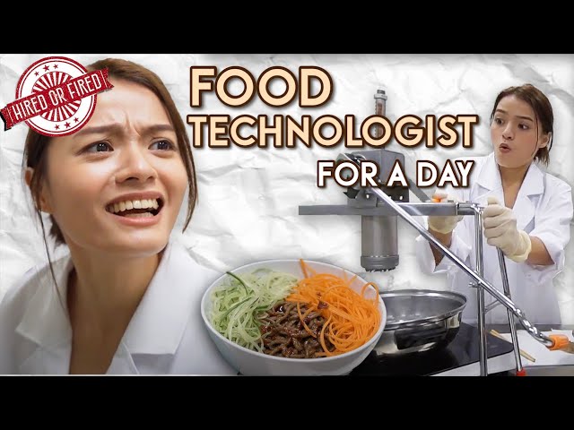 Hired Or Fired: Food Technologist For A Day