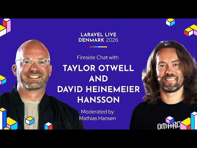 Fireside Chat with Taylor Otwell and David Heinemeier Hansson - Laravel Live Denmark 2026