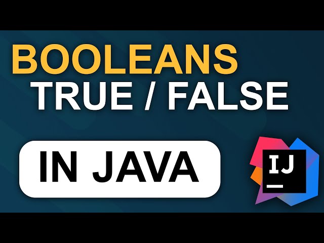 Booleans - JAVA 2024 Tutorial #7
