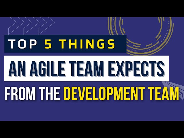Top 5 Things to Expect from the Development Team in Scrum