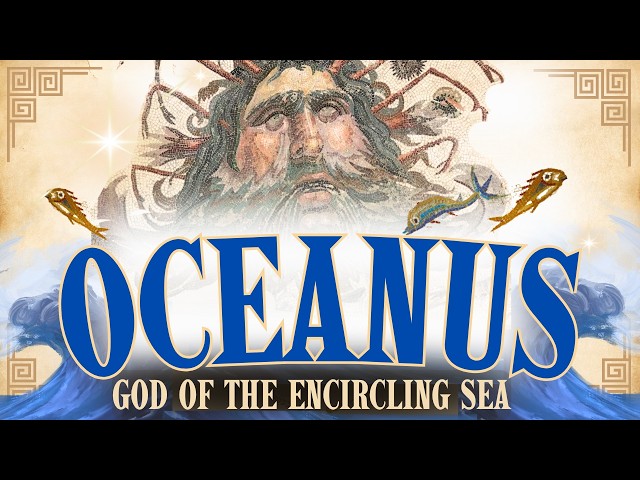 Forgotten Gods of Rome| Ep. 33. OCEANUS - The World-Encircling Sea