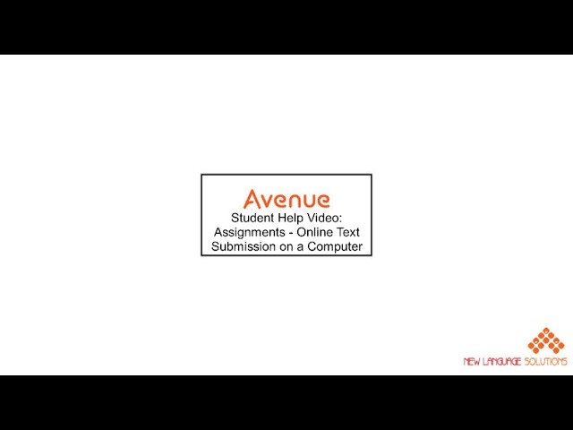 Online Submission of Avenue Text Assignments  Student Help Video