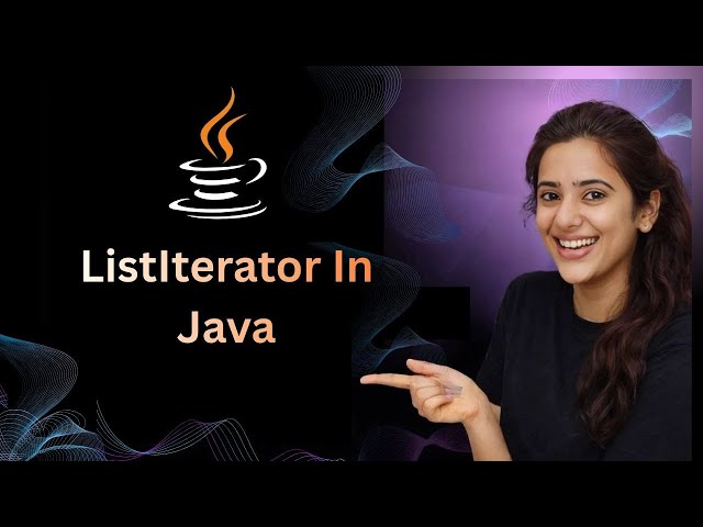 ListIterator in Java Explained | Forward & Backward Traversal | Java Collections