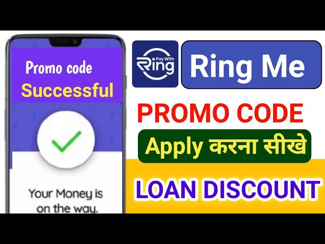 Ring Loan App Me Promo Code Apply Kaise Kare || Ring Me Promo Code Apply Process ||