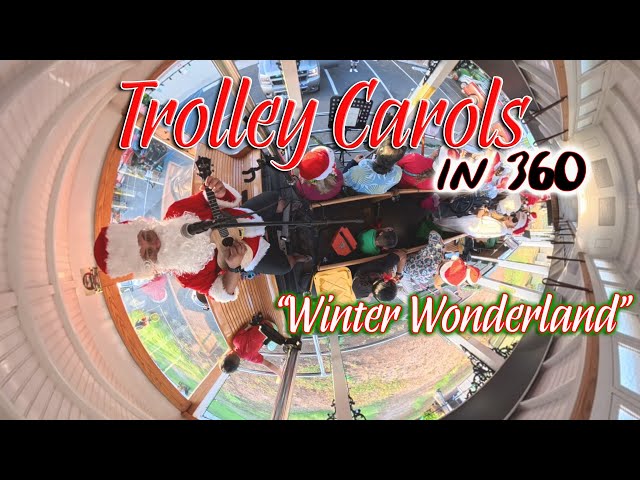 "Winter Wonderland" in 360 on a TROLLEY
