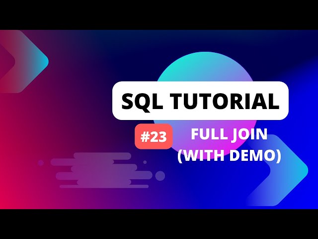 SQL Tutorial #23 FULL JOIN in SQL (with demonstration)