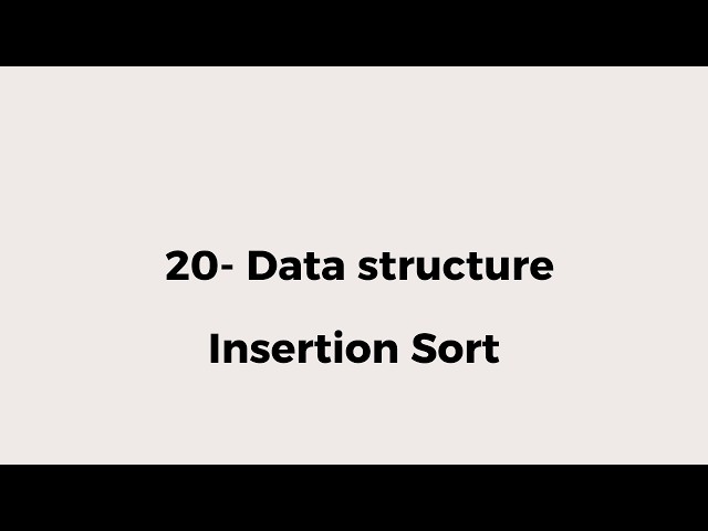 20- Insertion Sort