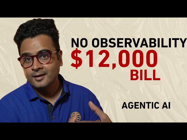 Your Agentic AI Cost $12,000 Because You Had No Observability (Production Fix)