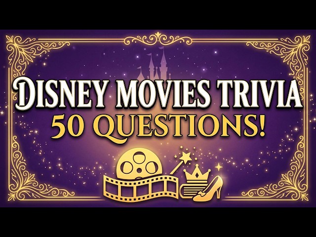 50 Disney Movie Trivia Questions — Can You Get Them All Right?