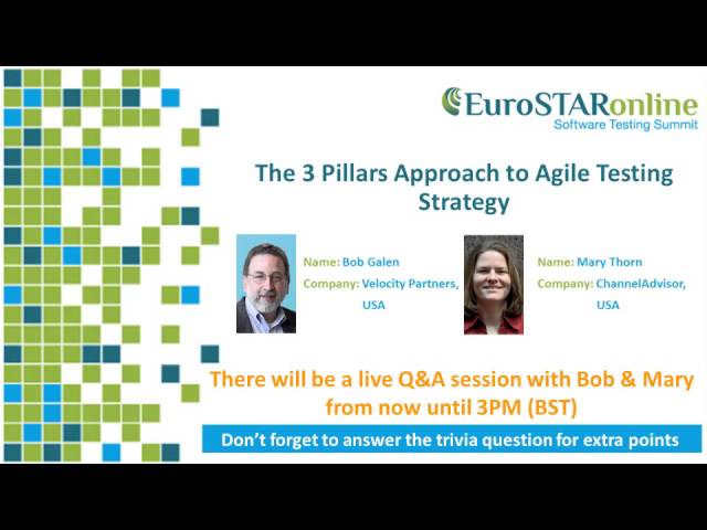 The 3 Pillars Approach to Agile Testing Strategy - EuroSTAR - Bob Galen & Mary Thorn