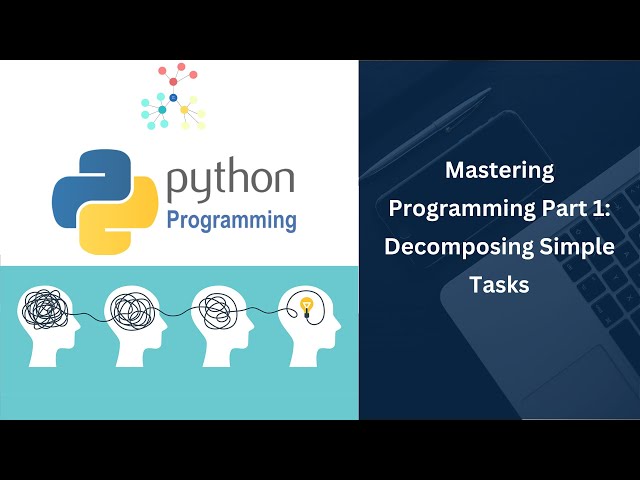 Mastering Programming Part 1: Decomposing Simple Tasks
