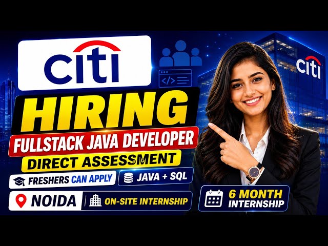 Citi Hiring Freshers 2026 | Fullstack Java Developer | Chennai | Entry Level