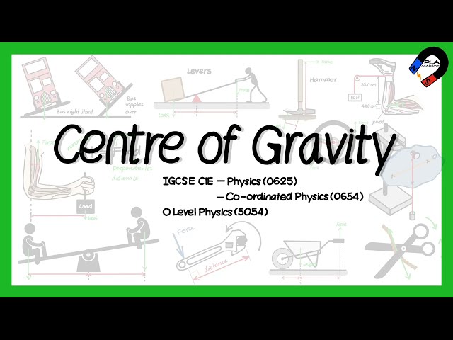 Centre of gravity for IGCSE, GCSE, GCE O level Physics