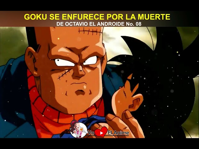 GOKU LLORA POR LA MUERTE DE OCTAVIO #8 LO MAS TRISTE QUE VERAS HOY 😪🥺😭