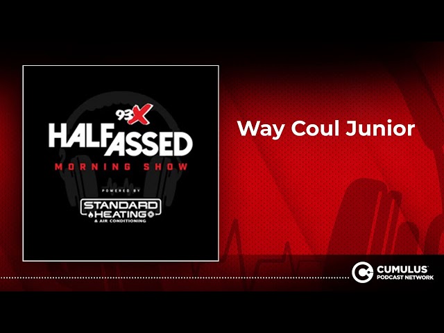 Way Coul Junior | 93X Half-Assed Morning Show