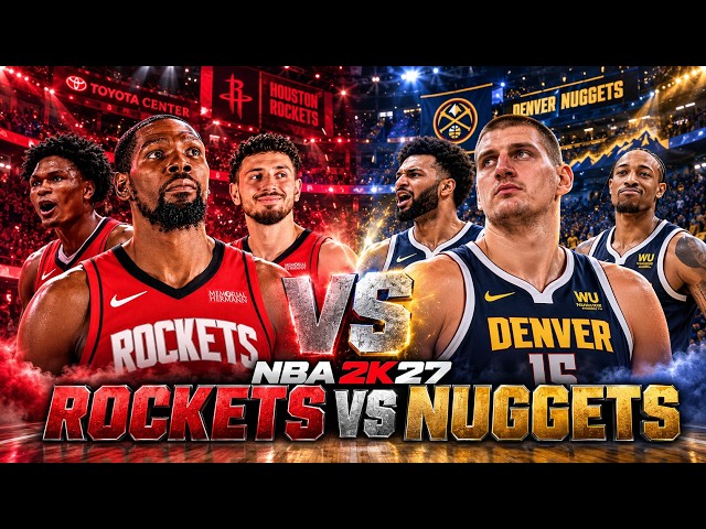 🔥Rockets vs Nuggets | Kevin Durant vs Nikola Jokic | NBA 2K27 Full Game 4K🏀
