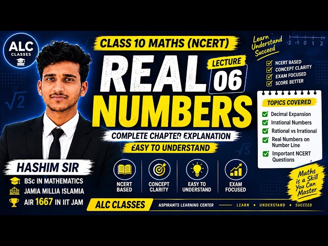Class 10 Maths | Real Numbers – Lecture 06 | NCERT Full Chapter | Hashim Sir | ALC Classes