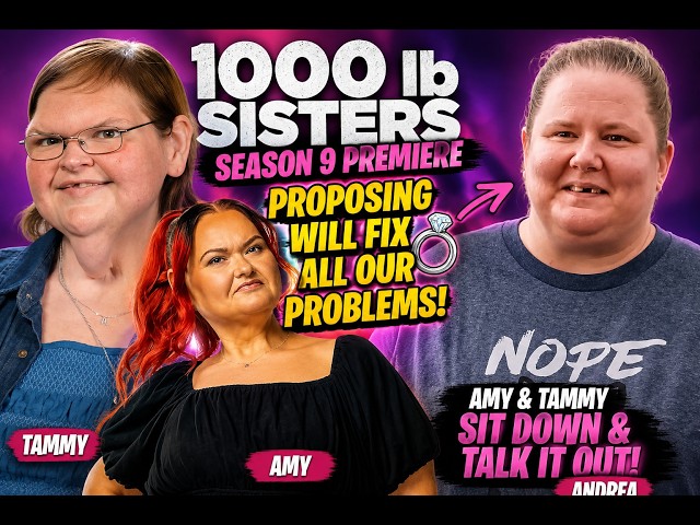 1000 lb sisters Season 9: Andrea reveals Tammy has to be with her 24/7 & Amy and Tammy's sit down