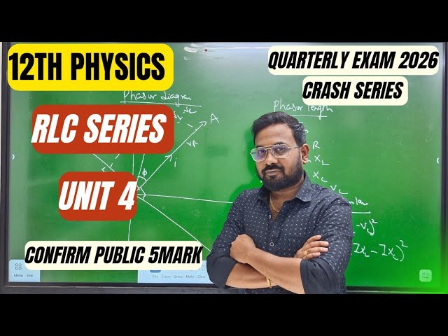 12th physics | RLC SERIES | unit 4 | Crash series | quarterly exam 2026