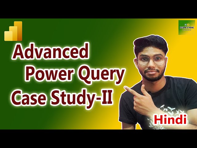 Advanced Excel Power Query Case Study | Using M Language