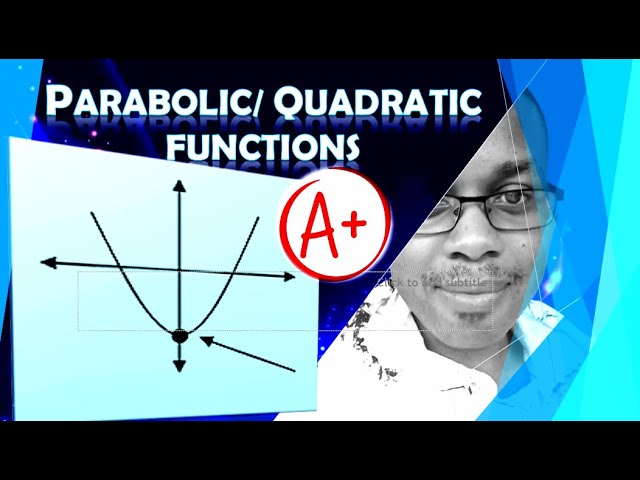 Grade 10 Quadratic Functions (Parabola) Detailed Introduction 2022