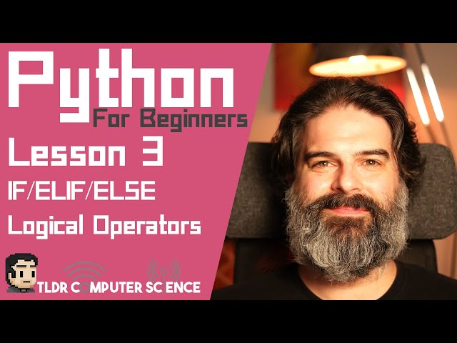 Python Tutorial For Beginners - Lesson 3 - IF Statement and logical operators