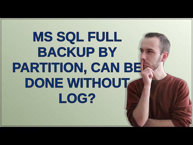 Dba: MS SQL full backup by partition, can be done without log?