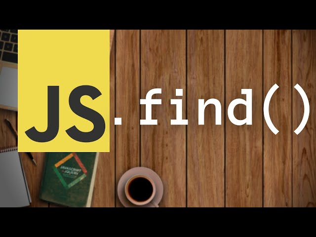 JavaScript find() Array function | JS Buffer