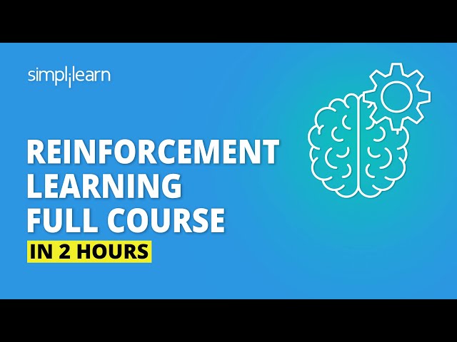 Reinforcement Learning Full Course | Reinforcement Learning In Machine Learning | Simplilearn