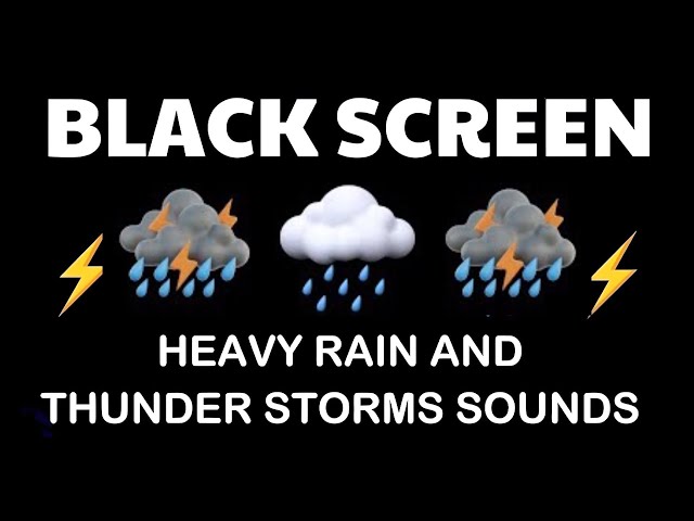 HEAVY RAIN & THUNDERSTORM SOUNDS FOR SLEEP BLACK SCREEN - RELAX, STUDY, INSOMNIA RELIEF