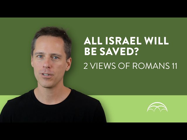 Romans 11: All Israel Saved?