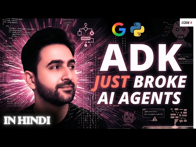 Google ADK Python: The Only Guide You Need !!