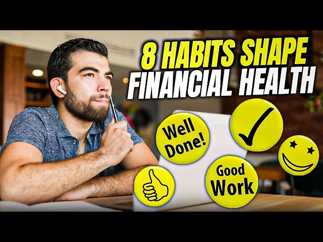 Top 8 Daily Habits That Affect Your Long Term Financial Health 2026