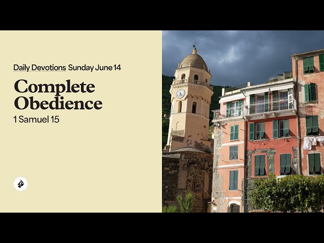 Complete Obedience – Daily Devotional