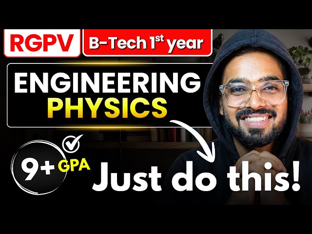 Engineering Physics Complete Study Strategy | RGPV B.Tech Semester Exams