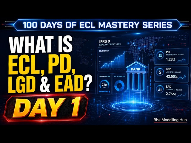 DAY 1 | What is ECL, PD, LGD & EAD? | 100 Days of ECL MASTERY SERIES #creditrisk