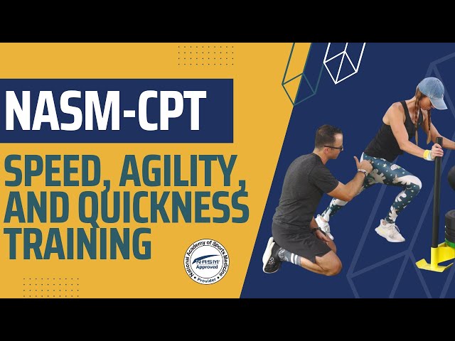 NASM Speed, Agility, and Quickness (SAQ) Training || Pass the NASM-CPT 7th Edition Exam