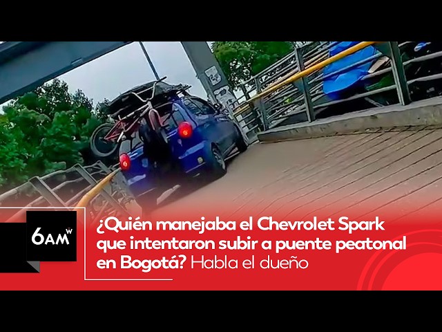 Yo no iba manejando: habla dueño del carro Spark azul que subió a puente peatonal en Bogotá | 6AM W