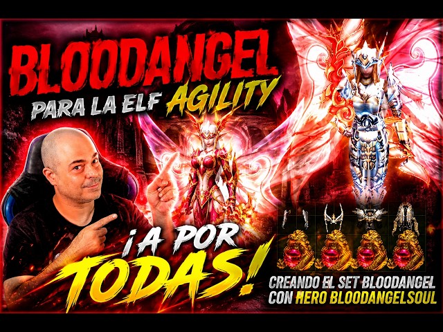 🔥 Bloodangel for the Agility Elf GOING ALL OUT! 💎 Hero Bloodangel Soul
