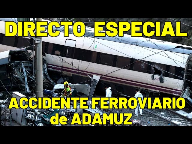 Las ÚLTIMAS NOTICIAS NOVEDADES y DATOS del ACCIDENTE FERROVIARIO DE ADAMUZ / Descarrilamiento Iryo