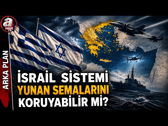 Yunanistan - İsrail Neyin Hayalini Kuruyor? Yunan Adalarındaki "Siyonist" Plan Ne? | A Haber