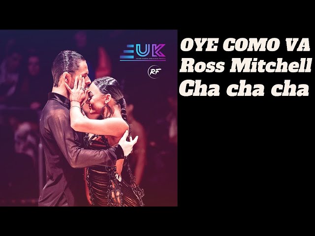 Cha cha cha Ross Mitchell oye como va