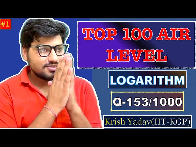 🔥 Ranker Logarithm Question 153/1000  | IIT JEE Advanced | Toughest Problems Solved