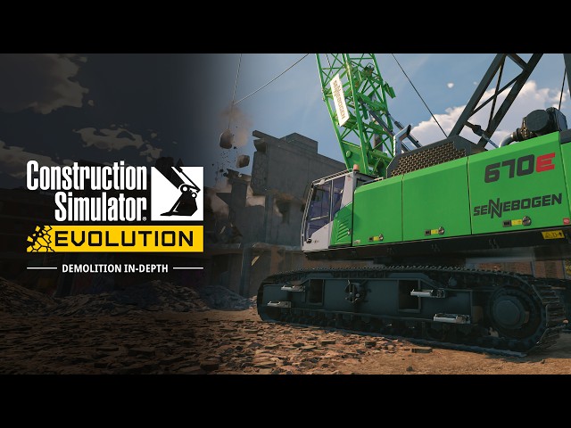 Construction Simulator: Evolution – Demolition In-Depth