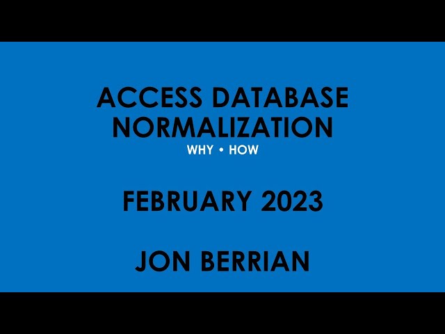 BCUG Access Workshop 2/14/23:John Berrian on Database Normalization