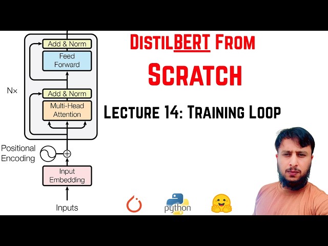 DistilBERT From Scratch  Lec 15 Training the Model with custom Training Loop