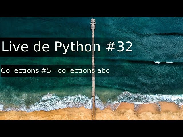 Live de Python #32 collections.abc / Collections #5