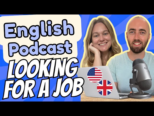 S3 E6: Job Searching & Looking For Work - Advanced English Vocabulary - Business English - UK US