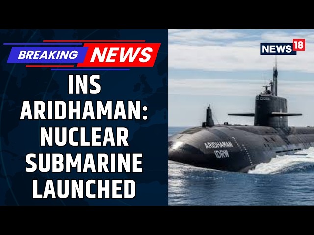 Indian Navy set to commission nuclear submarine INS Aridhaman today | Nuclear Submarine | News18